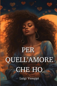 Paperback Per Quell'amore Che Ho [Italian] Book