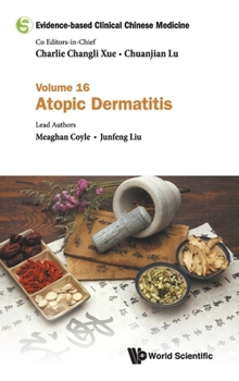 Hardcover Evidence-Based Clinical Chinese Medicine - Volume 16: Atopic Dermatitis Book