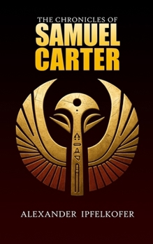 The Chronicles of Samuel Carter