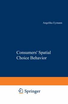 Hardcover Consumers' Spatial Choice Behavior Book