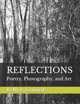 Paperback Reflections: Poetry, Photography, and Art Book