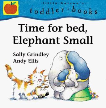 Paperback Time for Bed, Elephant Small (Elephant Small and His Mom) Book