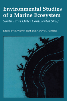 Paperback Environmental Studies of a Marine Ecosystem: South Texas Outer Continental Shelf Book