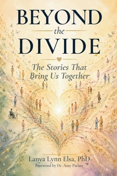 Beyond the Divide: The Stories That Bring Us Together