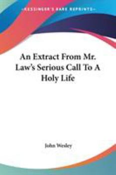 Paperback An Extract From Mr. Law's Serious Call To A Holy Life Book