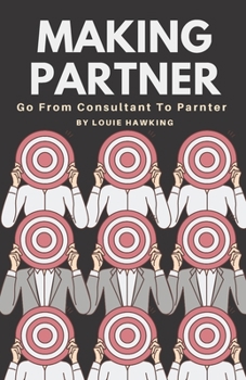 Paperback Making Partner: Advance your Consulting Career Book