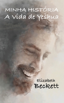 Paperback Minha História: A vida de Yeshua [Portuguese] Book