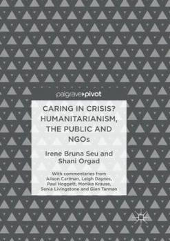 Paperback Caring in Crisis? Humanitarianism, the Public and NGOs Book