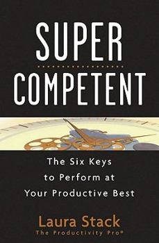 Digital Supercompetent: The Six Keys to Perform at Your Productive Best Book