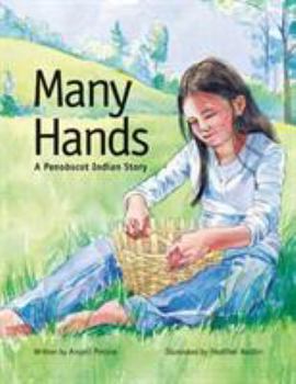Hardcover Many Hands: A Penobscot Indian Story Book