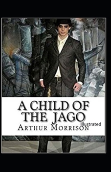 Paperback A Child of the Jago Illustrated Book
