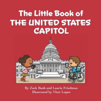 Paperback The Little Book of the United States Capitol: Introduction to the United States Capitol, Congress, Government, American Landmarks for Kids Ages 3 10, Book