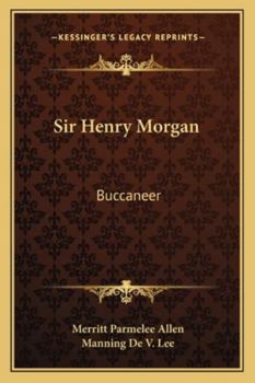 Sir Henry Morgan: Buccaneer