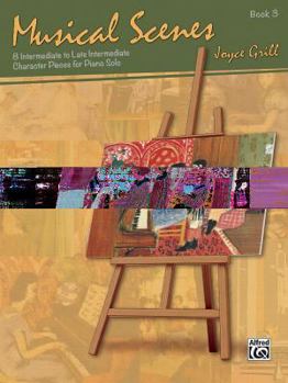 Paperback Musical Scenes and Episodes, Bk 3: 8 Intermediate to Late Intermediate Character Pieces for Piano Solo Book