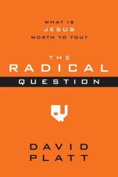 Paperback The Radical Question: What Is Jesus Worth to You? (10-Pack) Book