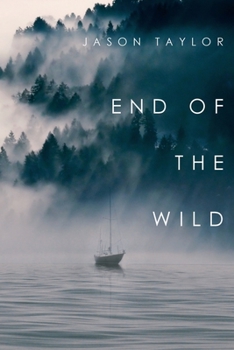 Paperback End of the Wild: Shipwrecked in the Pacific Northwest Book