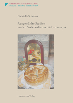 Hardcover Ausgewahlte Studien Zu Den Volkskulturen Sudosteuropas [German] Book