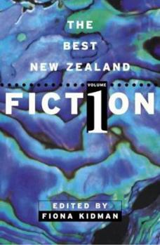 The Best New Zealand Fiction, Volume 1