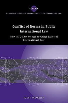 Paperback Conflict of Norms in Public International Law: How Wto Law Relates to Other Rules of International Law Book