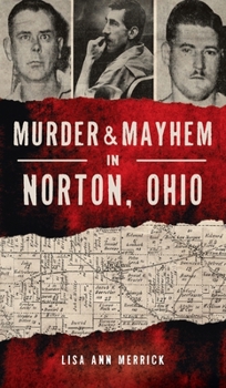 Hardcover Murder & Mayhem in Norton, Ohio Book