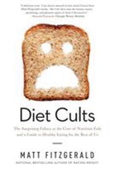 Paperback Diet Cults: The Surprising Fallacy at the Core of Nutrition Fads and a Guide to Healthy Eating for the Rest of Us Book