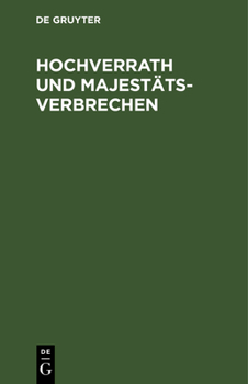 Hardcover Hochverrath Und Majestätsverbrechen: Das Crimen Majestatis Der Römer [German] Book