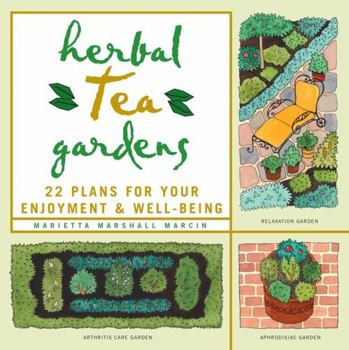 Paperback Herbal Tea Gardens: 22 Plans for Your Enjoyment & Well-Being Book