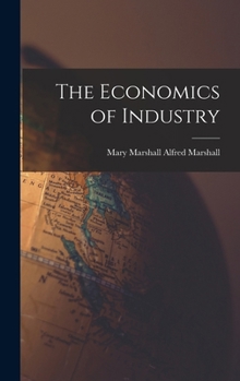 Hardcover The Economics of Industry Book