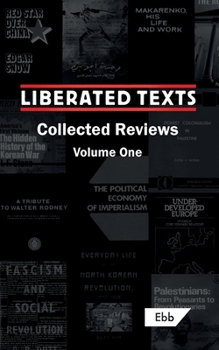 Paperback Liberated Texts, Collected Reviews: Volume One Book