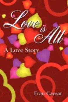 Paperback Love Is All: A Love Story Book