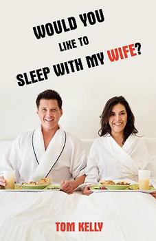 Paperback Would You Like to Sleep with My Wife? Book