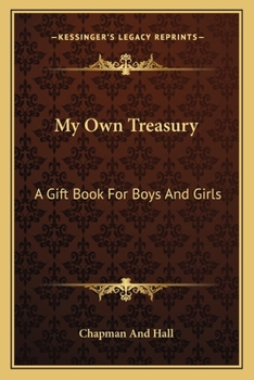 Paperback My Own Treasury: A Gift Book For Boys And Girls Book