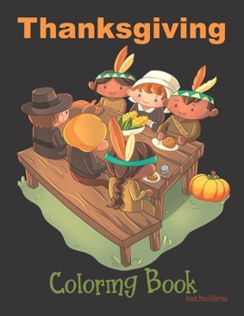 Paperback Thanksgiving Coloring Book: Thanksgiving Book For Kids Book