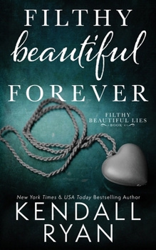 Filthy Beautiful Forever - Ein verlorenes Versprechen