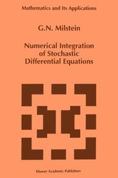 Paperback Numerical Integration of Stochastic Differential Equations Book