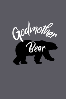 Paperback Godmother Bear: Great Gift For Godmother's Journal Planner Diary Notebook Book