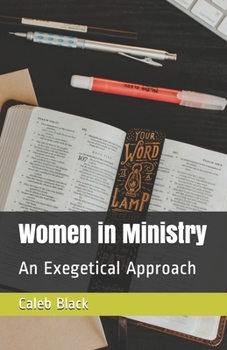 Paperback Women in Ministry: An Exegetical Approach Book