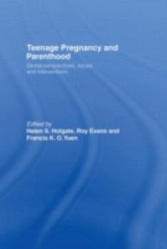 Hardcover Teenage Pregnancy and Parenthood: Global Perspectives, Issues and Interventions Book