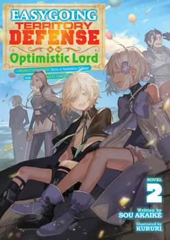 Paperback Easygoing Territory Defense by the Optimistic Lord: Production Magic Turns a Nameless Village Into the Strongest Fortified City (Light Novel) Vol. 2 Book