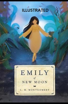 Emily of New Moon Illustrated