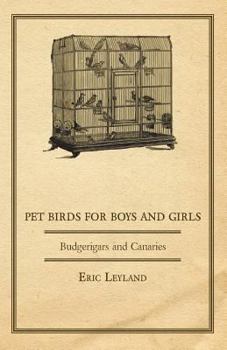 Paperback Pet Birds for Boys and Girls - Budgerigars and Canaries Book