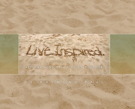 Hardcover Live. Inspired.: Affirmations of a Life on Purpose Book