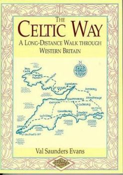 Paperback The Celtic Way: A Long-distance Walk Through Western Britain Book