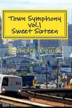 Town Symphony Vol.1: Sweet Sixteen