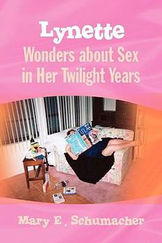 Paperback Lynette Wonders about Sex in Her Twilight Years Book