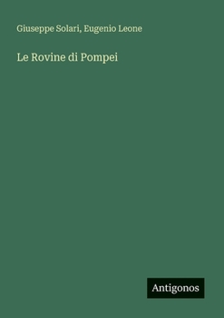 Paperback Le Rovine di Pompei [Italian] Book