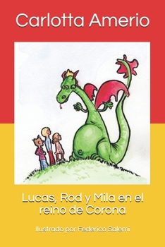 Paperback Lucas, Rod y Mila en el reino de Corona [Spanish] Book