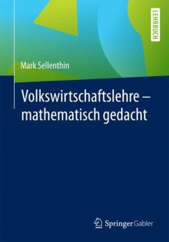 Paperback Volkswirtschaftslehre - Mathematisch Gedacht [German] Book