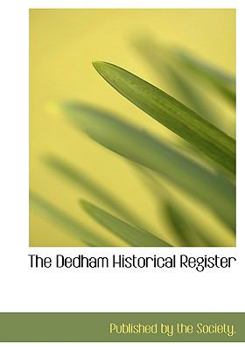 Hardcover The Dedham Historical Register Book