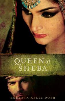 The Queen of Sheba - Book #3 of the Song of Solomon